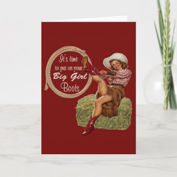 Cowgirl Put On You Big Boots Card by RODEODAYS at Zazzle