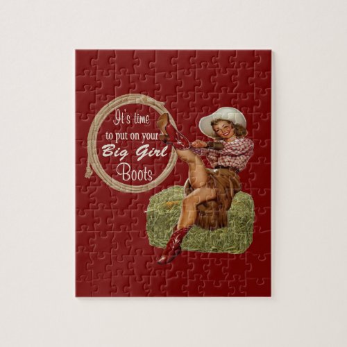 Cowgirl Put On You Big Boots Jigsaw Puzzle