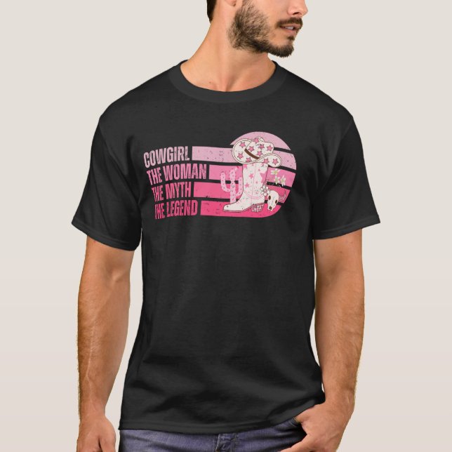 Cowgirl The Woman The Myth The Legend Western Coun T-Shirt (Front)