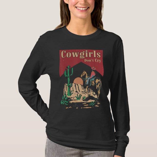 Cowgirls Don t Cry  For Girl Horse Riders T-Shirt (Front)
