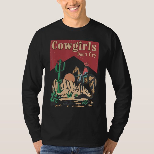 Cowgirls Don t Cry  For Girl Horse Riders T-Shirt (Front)
