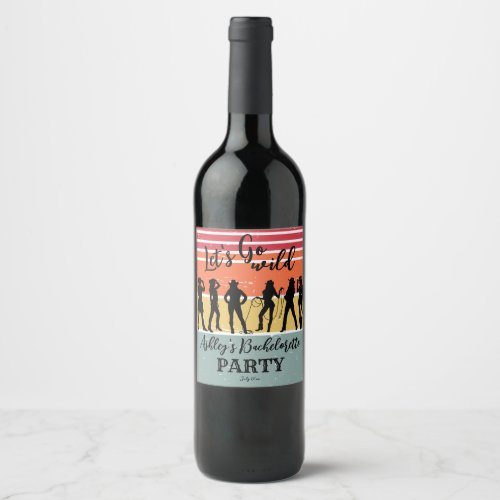 Cowgirls lets go wild vintage bachelorette party wine label