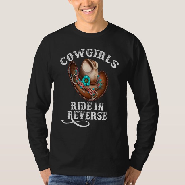 Cowgirls Ride In Reverse T-Shirt (Front)