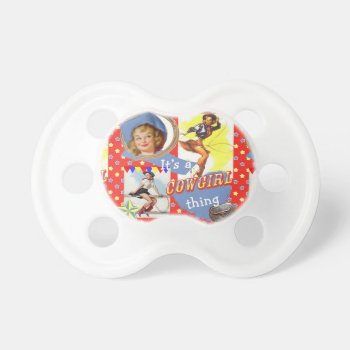 Cowgirls With Lassos Vintage Cowgirls Pacifier by RODEODAYS at Zazzle