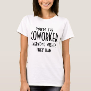 Coworker Best Friend Birthday Trendy Humor T-Shirt
