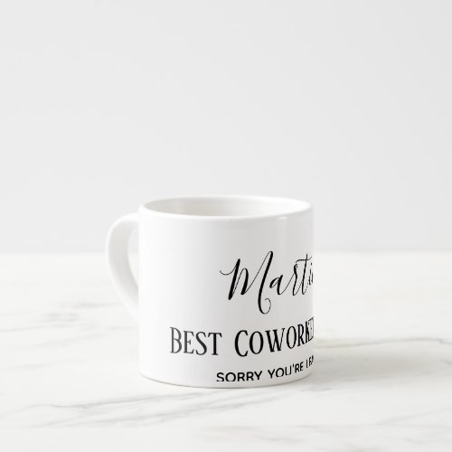 Coworker Boss Leaving ADD Funny Quote Custom Espresso Cup