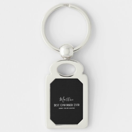 Coworker Boss Leaving ADD Funny Quote Custom Keychain