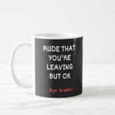 Funny mugs for coworker,You're Dead to Us Now,Colleague Farewell