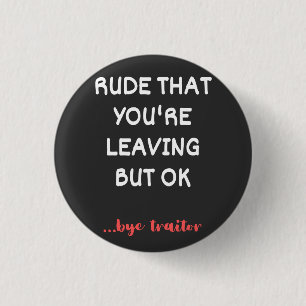 Coworker Coffee Mug - Rude That You're Leaving Button