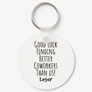 coworker, colleague, farewell, good luck T-Shirt K Keychain