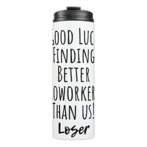 coworker, colleague, farewell, good luck T-Shirt Thermal Tumbler