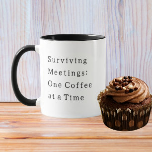 Coworker Funny Quote Surviving Meetings... Simple Mug