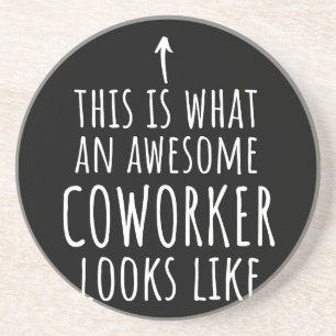 Coworker Gift, Coworker Mug, Awesome Coworker Coaster