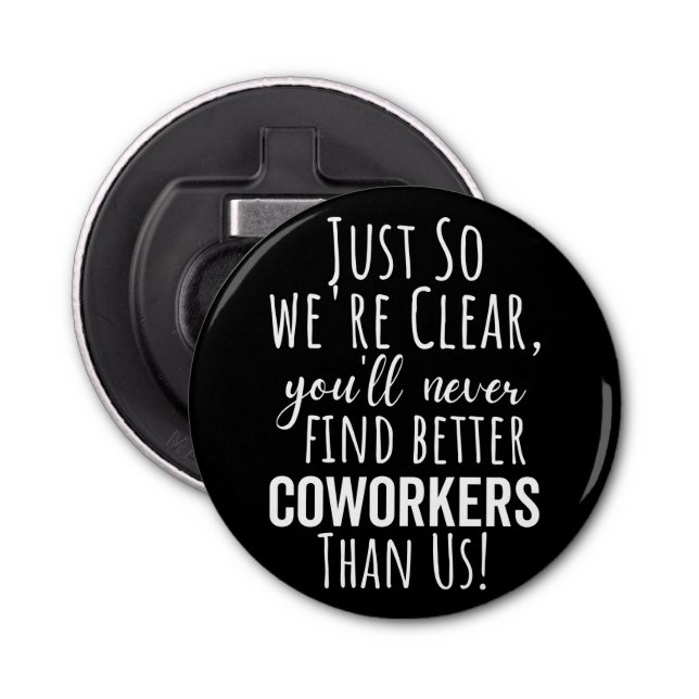Coworker Goodbye | Coworker Moving | Leaving Gift Bottle Opener (Front)