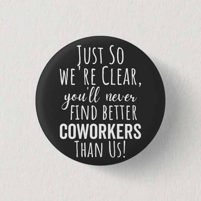 Coworker Goodbye | Coworker Moving | Leaving Gift Button (Front)