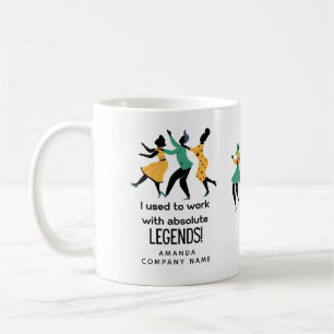Coworker - I work with absolute legends! Leaving Coffee Mug