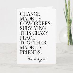 Coworker Leaving Farewell Chance Made Us Friends Card