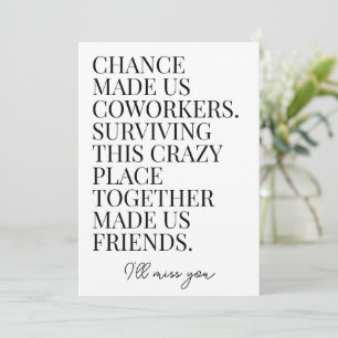 Coworker Leaving Farewell Chance Made Us Friends Card