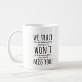 Funny mugs for coworker,You're Dead to Us Now,Colleague Farewell