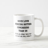 Funny mugs for coworker,You're Dead to Us Now,Colleague Farewell,Retirement  Gift,Coworker Goodbye,coworker leaving gift Coffee Mug by pillowaza