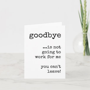 Coworker Leaving, Funny, Cute, Quote Card