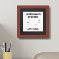 Coworker Leaving Gift I Used To Work With Legends