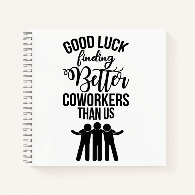 Coworker Leaving Gift, New job gift Notebook (Front)