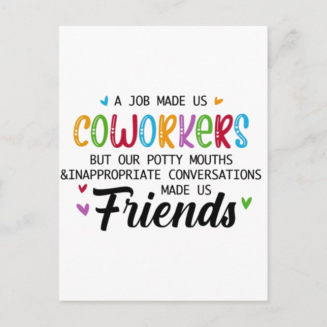 Coworker Quote - Work Made Us Coworkers Friends Postcard (Front)