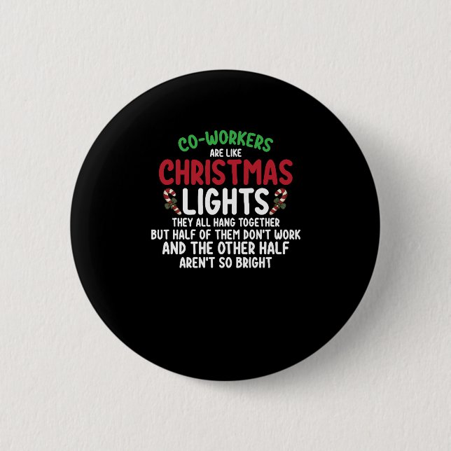 Coworkers Are Like Christmas Lights Button (Front)