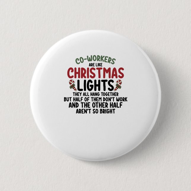 Coworkers Are Like Christmas Lights Button (Front)
