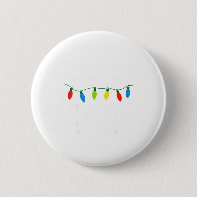 Coworkers Are Like Christmas Lights Funny Coworker Button (Front)