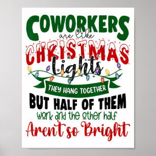 Coworkers Are Like Christmas Lights Funny Office X Poster