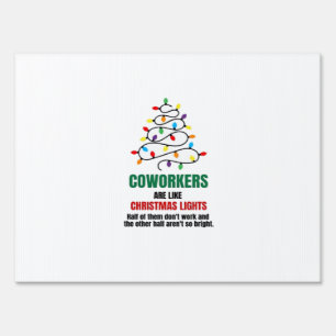 Coworkers Are Like Christmas Lights - Gag Gifts Fo Sign