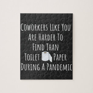 Coworkers Like You Are Harder To Find Jigsaw Puzzle