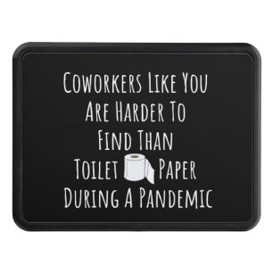 Coworkers Like You Hitch Cover
