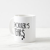 Coworker's Tears Coffee Mug (Front Left)