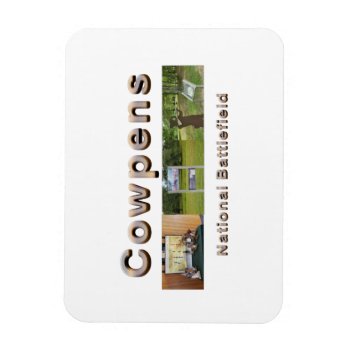 Cowpens Battlefield Magnet by teepossible at Zazzle