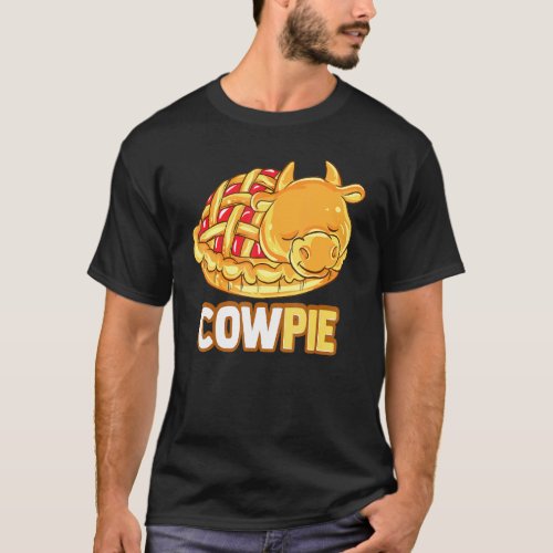 Cowpie  Food  Cow Animal Cattle T-Shirt