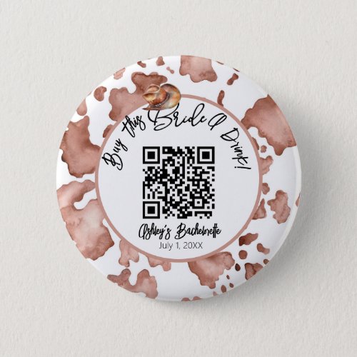Cowprint Rodeo bachelorette buy this Bride a drink Button