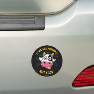 Cows Are Friends Not Food Car Magnet