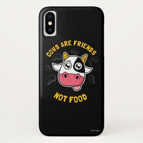 Cows Are Friends Not Food iPhone X Case