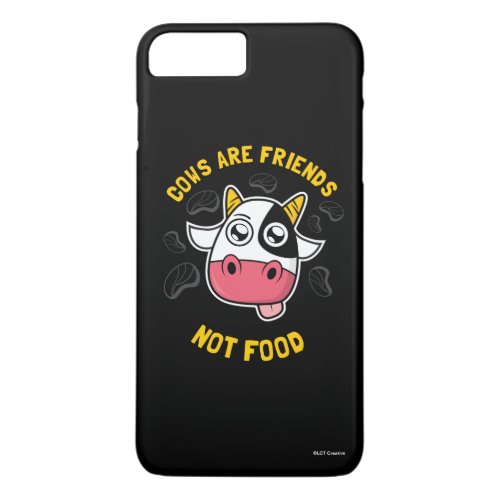 Cows Are Friends Not Food iPhone 8 Plus7 Plus Case