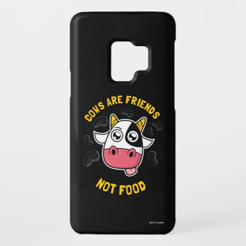 Cows Are Friends Not Food Case_Mate Samsung Galaxy S9 Case
