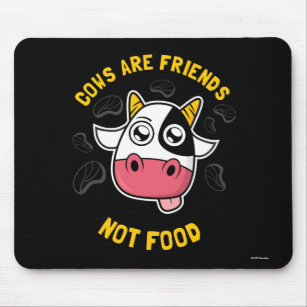 Cows Are Friends Not Food Mouse Pad