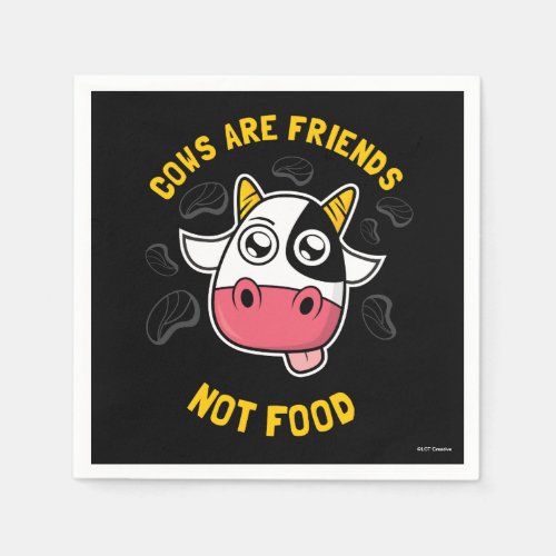 Cows Are Friends Not Food Napkins
