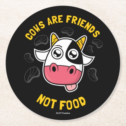 Cows Are Friends Not Food Round Paper Coaster