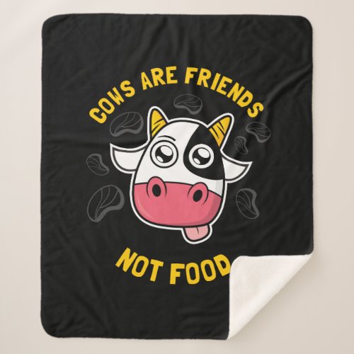 Cows Are Friends Not Food Sherpa Blanket