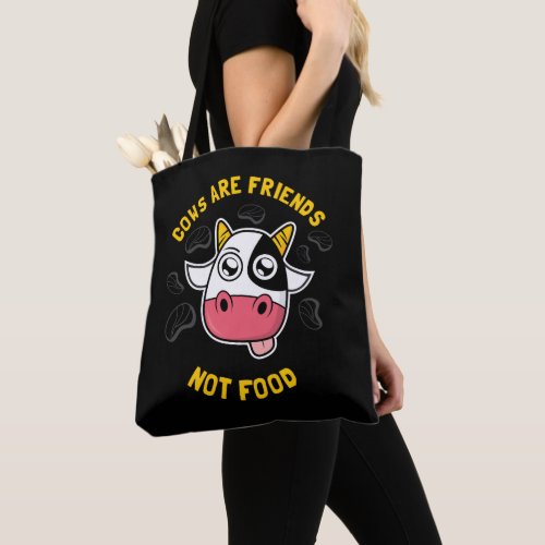 Cows Are Friends Not Food Tote Bag