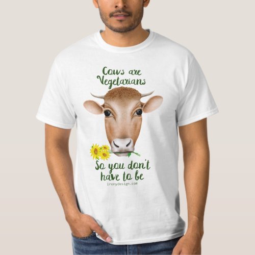 Cows are Vegetarians Funny T_Shirt