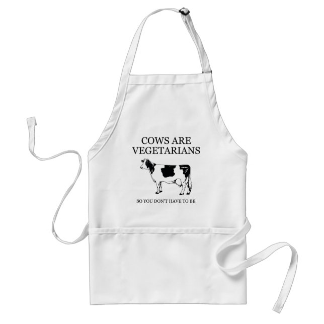 Cows Are Vegetarians So You Don't Have To Be Adult Apron (Front)